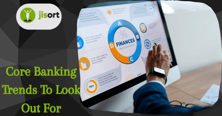 Core Banking Trends To Look Out For